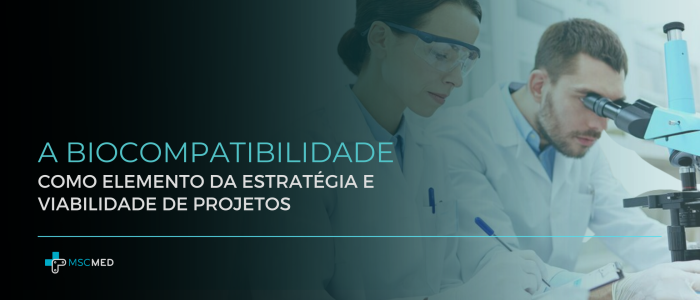 A biocompatibilidade como elemento da estratégia e viabilidade de projetos